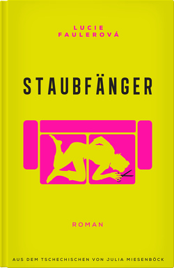 Staubfänger von Faulerová,  Lucie, Miesenböck,  Julia