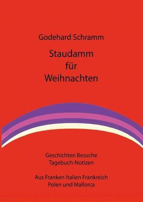 Staudamm für Weihnachten von Lehnhard,  Dieter, Schramm,  Godehard