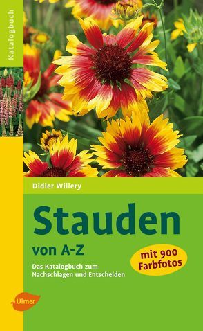 Stauden von A – Z von Willery,  Didier