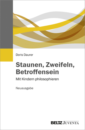 Staunen, Zweifeln, Betroffensein von Daurer,  Doris