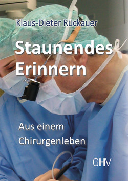 Staunendes Erinnern von Rückauer,  Klaus-Dieter