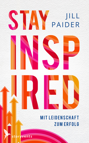 Stay Inspired von Paider,  Jill