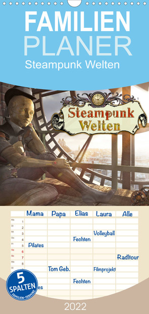 Familienplaner Steampunk Welten (Wandkalender 2022 , 21 cm x 45 cm, hoch) von Schröder,  Karsten