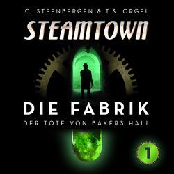 Steamtown von Orgel,  T. S., Steenbergen,  Carsten, Tams,  Detlef