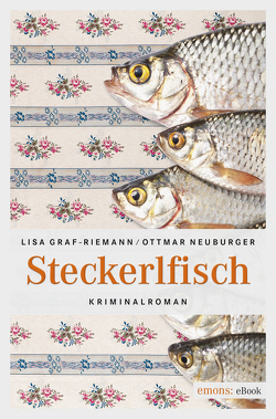 Steckerlfisch von Graf-Riemann,  Lisa, Neuburger,  Ottmar