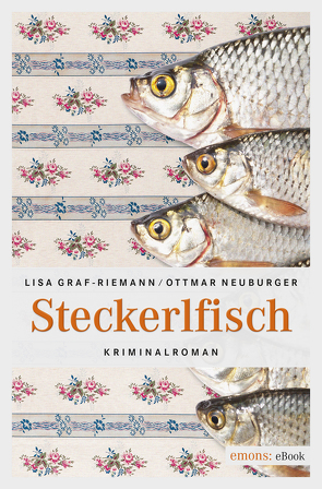 Steckerlfisch von Graf-Riemann,  Lisa, Neuburger,  Ottmar