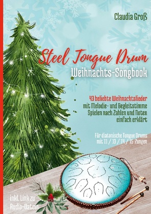 Steel Tongue Drum Weihnachts-Songbook von Groß,  Claudia