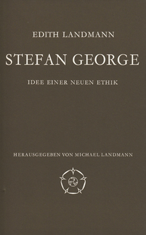 Stefan George und die Griechen von Landmann,  Edith