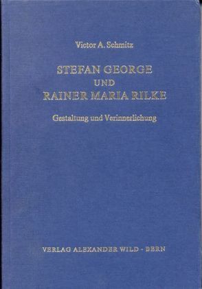 Stefan George und Rainer Maria Rilke von Schmitz,  Victor A