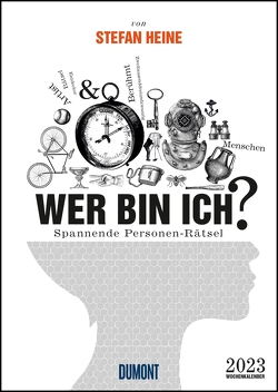 Stefan Heine Wer bin ich? 2023 Wochenkalender – Quizkalender – Rätselkalender – Jede-Woche-neue-Rätsel – 21×29,7 von Heine,  Stefan