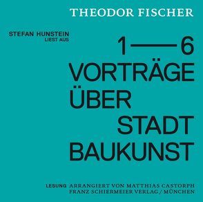 Stefan Hunstein liest aus den Vorträgen Theodor Fischers über Stadtbaukunst von Castorph,  Matthias