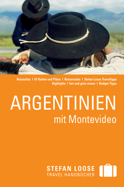 Stefan Loose Reiseführer Argentinien mit Montevideo von Rössig,  Wolfgang, Unterkötter,  Meik