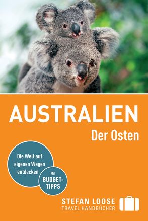 Stefan Loose Reiseführer Australien, Der Osten von Dehne,  Anne