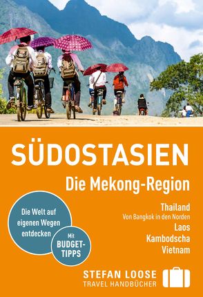 Stefan Loose Reiseführer Südostasien, Die Mekong Region von Düker,  Jan, Klinkmüller,  Volker, Loose,  Mischa, Loose,  Renate, Loose,  Stefan, Markand,  Andrea, Markand,  Markus, Meyers,  Marion