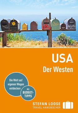 Stefan Loose Reiseführer USA, Der Westen von Edwards,  Maria, Keeling,  Stephen, Obolsky,  Todd, Sorenson,  AnneLise, Stephens,  Georgia, Ward,  Greg