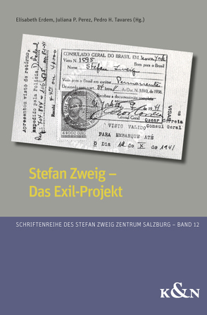 Stefan Zweig – Das Exil-Projekt von Erdem,  Elisabeth, Perez,  Juliana P, Tavares,  Pedro H.