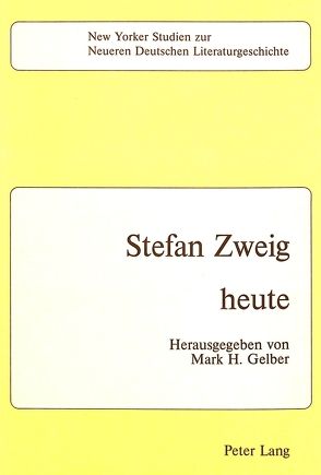 Stefan Zweig – heute von Gelber,  Mark H.