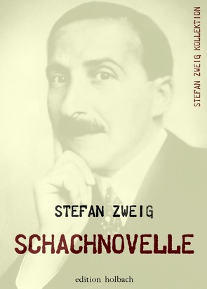 Stefan Zweig Kollektion / Schachnovelle von Zweig,  Stefan