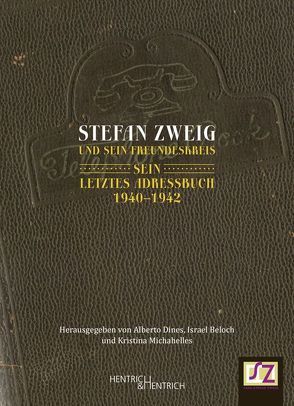 Stefan Zweig und sein Freundeskreis von Beloch,  Israel, Dines,  Alberto, Krier,  Stephan, Michahelles,  Kristina, Renoldner,  Klemens