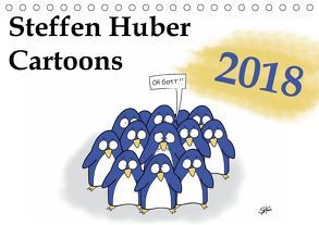 Steffen Huber Cartoons – 2018 (Tischkalender 2018 DIN A5 quer) von Huber,  Steffen