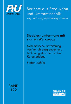 Stegblechumformung mit starren Werkzeugen von Köhler,  Stefan