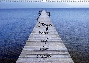 Stege – Wege auf dem Wasser (Wandkalender 2018 DIN A3 quer) von Schnall,  Greta