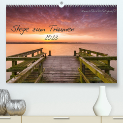 Stege zum Träumen (Premium, hochwertiger DIN A2 Wandkalender 2023, Kunstdruck in Hochglanz) von DennisStrackeFotografie