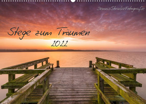 Stege zum Träumen (Wandkalender 2022 DIN A2 quer) von DennisStrackeFotografie