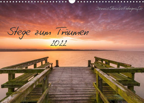 Stege zum Träumen (Wandkalender 2022 DIN A3 quer) von DennisStrackeFotografie