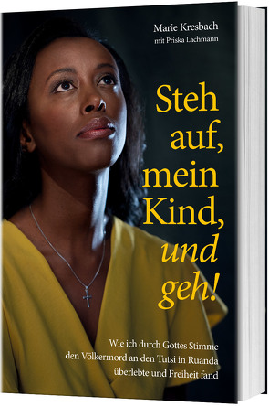 Steh auf, mein Kind, und geh! von Kresbach,  Marie, Lachmann,  Priska