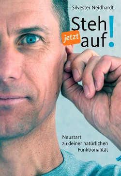 Steh jetzt auf! von Neidhardt,  Silvester