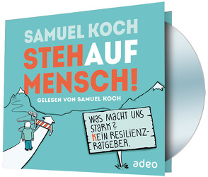 StehaufMensch! – Hörbuch (mp3-CD) von Koch,  Samuel