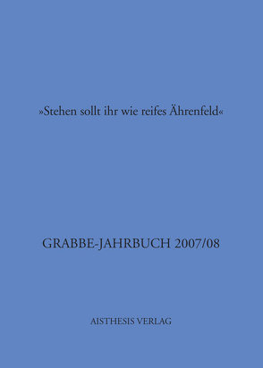 „Stehen sollt ihr wie ein reifes Ährenfeld“ von Brandt,  Peter, Broer,  Werner, Fleischhack,  Ernst, Freifrau Hiller von Gaertringen,  Julia, Hellfaier,  Detlev, Hoermann,  Raphael, Jansen,  Hans-Hermann, Popig,  Jürgen, Porrmann,  Maria, Raabe,  Paul, Roessler,  Kurt, Schaffrick,  Matthias, Schütze,  Peter, Schwabedissen,  Jochen, Vaßen,  Florian, Walz,  Manfred