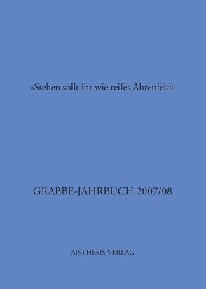 „Stehen sollt ihr wie ein reifes Ährenfeld“ von Brandt,  Peter, Broer,  Werner, Fleischhack,  Ernst, Freifrau Hiller von Gaertringen,  Julia, Hellfaier,  Detlev, Hoermann,  Raphael, Jansen,  Hans-Hermann, Popig,  Jürgen, Porrmann,  Maria, Raabe,  Paul, Roessler,  Kurt, Schaffrick,  Matthias, Schütze,  Peter, Schwabedissen,  Jochen, Vaßen,  Florian, Walz,  Manfred