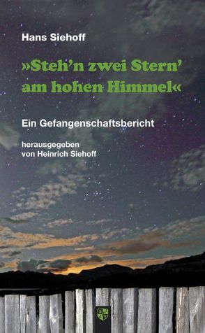 Steh’n zwei Stern‘ am hohen Himmel von Siehoff,  Hans, Siehoff,  Heinrich