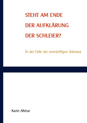 Steht am Ende der Aufklärung der Schleier? von Afshar,  Karin