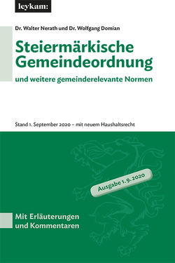 Steiermärkische Gemeindeordnung und weitere gemeinderelevante Normen von Domian,  Wolfgang, Nerath,  Walter