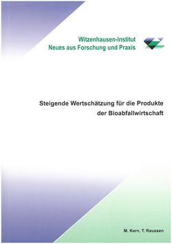 Steigende Wertschätzung für die Produkte der Bioabfallwirtschaft von Kern,  Michael, Raussen,  Thomas