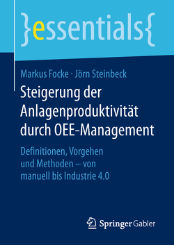 Steigerung der Anlagenproduktivität durch OEE-Management von Focke,  Markus, Steinbeck,  Jörn