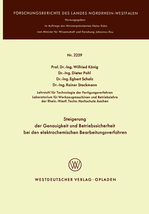 Steigerung der Genauigkeit und Betriebssicherheit bei den elektrochemischen Bearbeitungsverfahren von König,  Wilfried