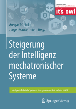 Steigerung der Intelligenz mechatronischer Systeme von Gausemeier,  Jürgen, Trächtler,  Ansgar