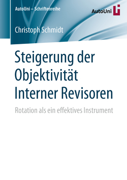 Steigerung der Objektivität Interner Revisoren von Schmidt,  Christoph