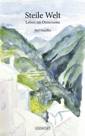 Steile Welt von Stauffer,  Stef