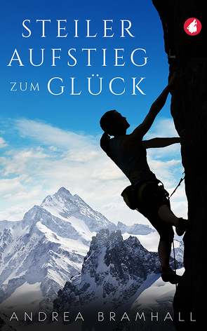 Steiler Aufstieg zum Glück von Bramhall,  Andrea