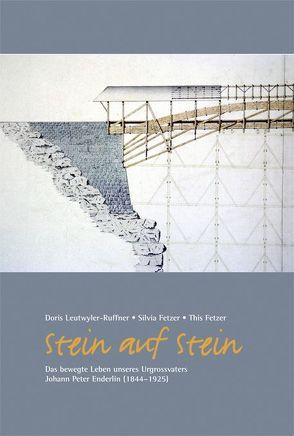 Stein auf Stein von Fetzer,  This, Fetzer-Ruffner,  Silvia, Leutwyler-Ruffner,  Doris