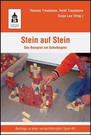 Stein auf Stein – Das Bauspiel am Schulbeginn von Lee,  Sonja, Trautmann,  Heidi, Trautmann,  Thomas