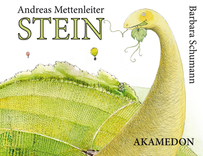 Stein – wie der Würzburger Stein entstand. von Mettenleiter,  Andreas, Schumann,  Barbara