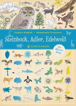 Steinbock, Adler, Edelweiß von Aladjidi,  Virginie, Tchoukriel,  Emmanuelle