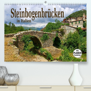 Steinbogenbrücken in Italien (Premium, hochwertiger DIN A2 Wandkalender 2022, Kunstdruck in Hochglanz) von LianeM