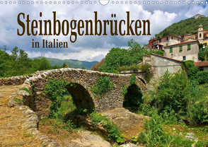 Steinbogenbrücken in Italien (Wandkalender 2021 DIN A3 quer) von LianeM